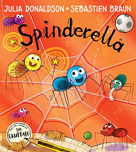 Spinderella: The hilarious illustrated children’s picture book from the author of The Gruffalo and Tales From Acorn Wood
