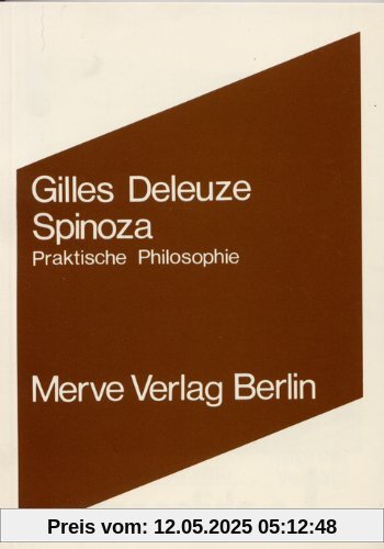 Spinoza: Praktische Philosophie Spinoza: Praktische Philosophie
