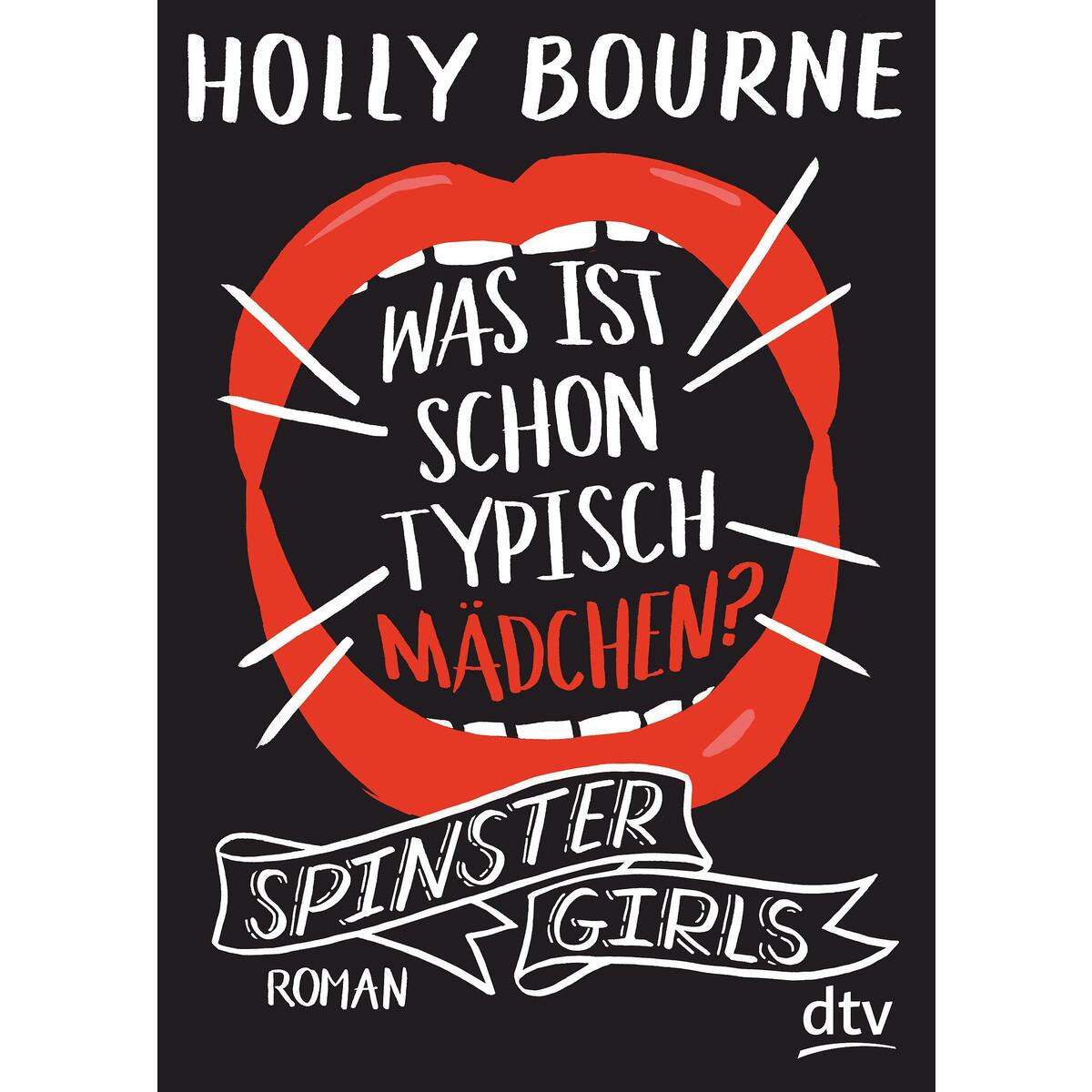 Spinster Girls 02 - Was ist schon typisch Mädchen? Spinster Girls 02 - Was ist schon typisch Mädchen? von dtv Verlagsgesellschaft