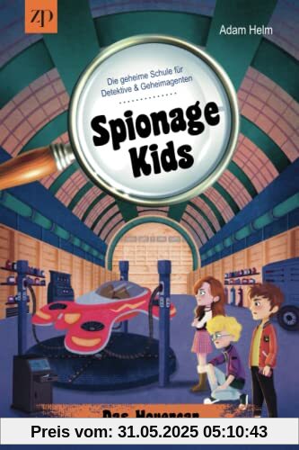 Spionage Kids - Die geheime Schule für Detektive und Geheimagenten: Das Hovercar (Band 2)