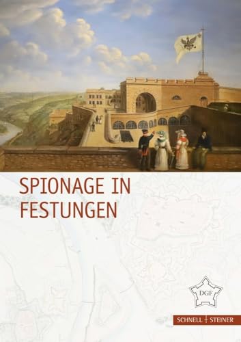 Spionage in Festungen (Festungsforschung)