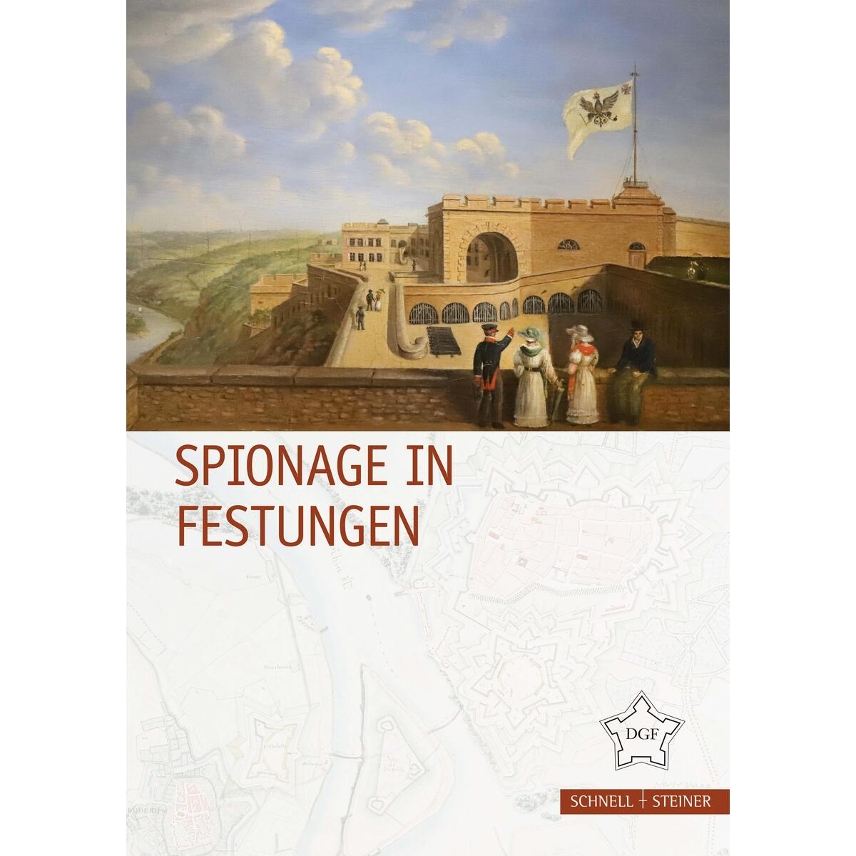 Spionage in Festungen von Schnell & Steiner GmbH