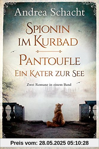 Spionin im Kurbad - Pantoufle. Ein Kater zur See: Zwei Romane in einem Band