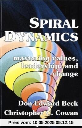 Spiral Dynamics: Mastering Values, Leadership and Change