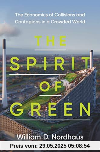 Spirit of Green: The Economics of Collisions and Contagions in a Crowded World
