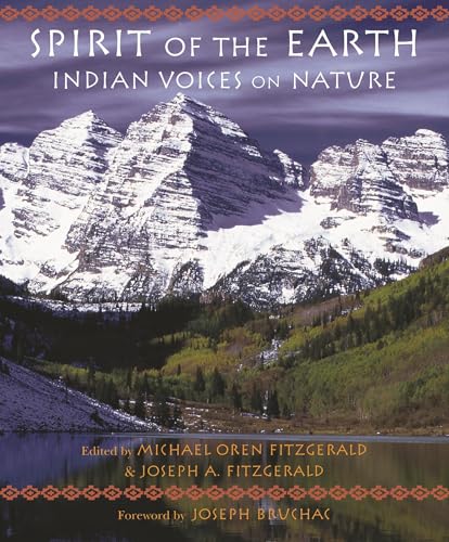 Spirit of the Earth: Indian Voices on Nature (Sacred Worlds)