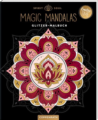Spirit & Soul , Magic Mandalas: Glitzer-Malbuch: Kreatives Ausmalen – 30 Motive mit übermalbarem Glitter Spirit & Soul , Magic Mandalas: Glitzer-Malbuch: Kreatives Ausmalen – 30 Motive mit übermalbarem Glitter