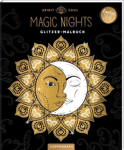 Spirit & Soul , Magic Nights: Glitzer-Malbuch: Kreatives Ausmalen – 30 Motive mit übermalbarem Glitter Spirit & Soul , Magic Nights: Glitzer-Malbuch: Kreatives Ausmalen – 30 Motive mit übermalbarem Glitter von Die Spiegelburg