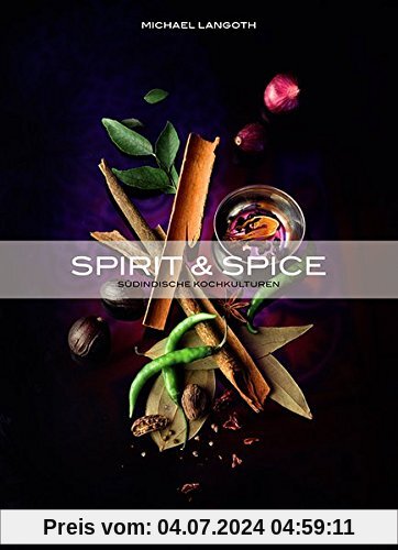 Spirit & Spice: Südindische Kochkultur