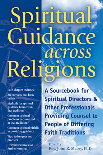 Spiritual Guidance Across Religions: A Sourcebook for Spiritual Directors and Other Professionals Providing Counsel to People of Differing Faith Traditions von Skylight Paths Publishing