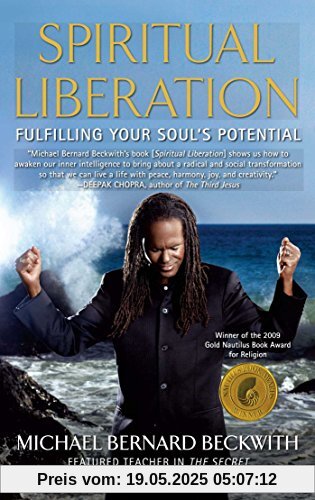 Spiritual Liberation: Fulfilling Your Soul's Potential Spiritual Liberation: Fulfilling Your Soul's Potential