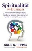 Spiritualität im Business Spiritualität im Business