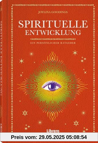 Spirituelle Entwicklung: Ein persönlicher Ratgeber Spirituelle Entwicklung: Ein persönlicher Ratgeber