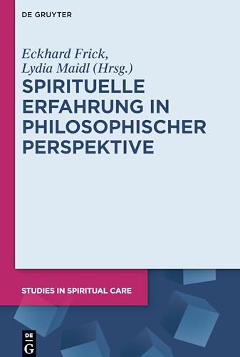 Spirituelle Erfahrung in philosophischer Perspektive (Studies in Spiritual Care, 6, Band 6) von de Gruyter