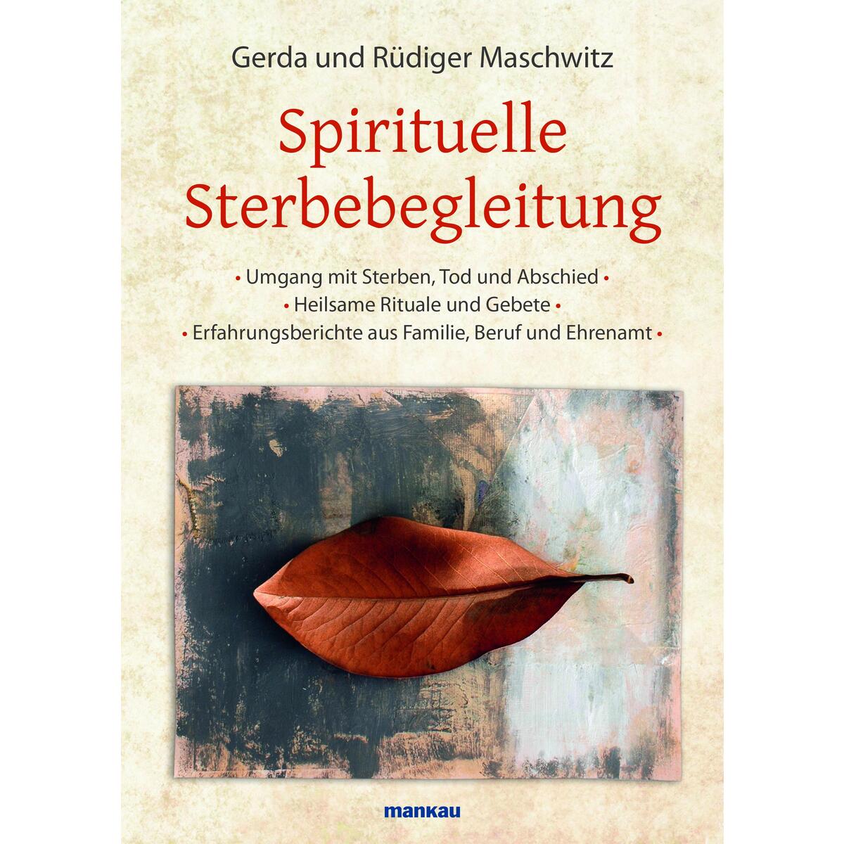 Spirituelle Sterbebegleitung Spirituelle Sterbebegleitung von Mankau