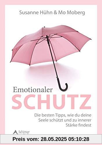 Spiritueller und emotionaler Schutz: Die besten Tipps, wie du im Alltag deine Seele schützt und zu innerer Stärke findest