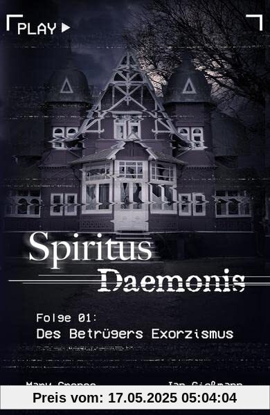 Spiritus Daemonis - Folge 1: Des Betrügers Exorzismus