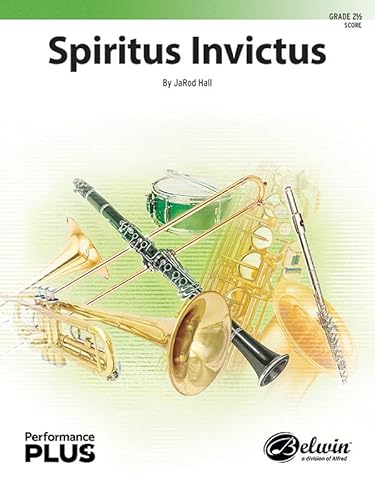 Spiritus Invictus: Conductor Score (Belwin Concert Band - Performanceplus+) von Alfred Publishing