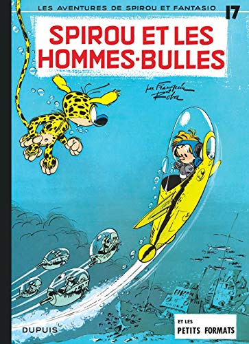 Spirou et Fantasio, tome 17 : Spirou et les hommes-bulles: Spirou Et Les Hommes Bulles (17)