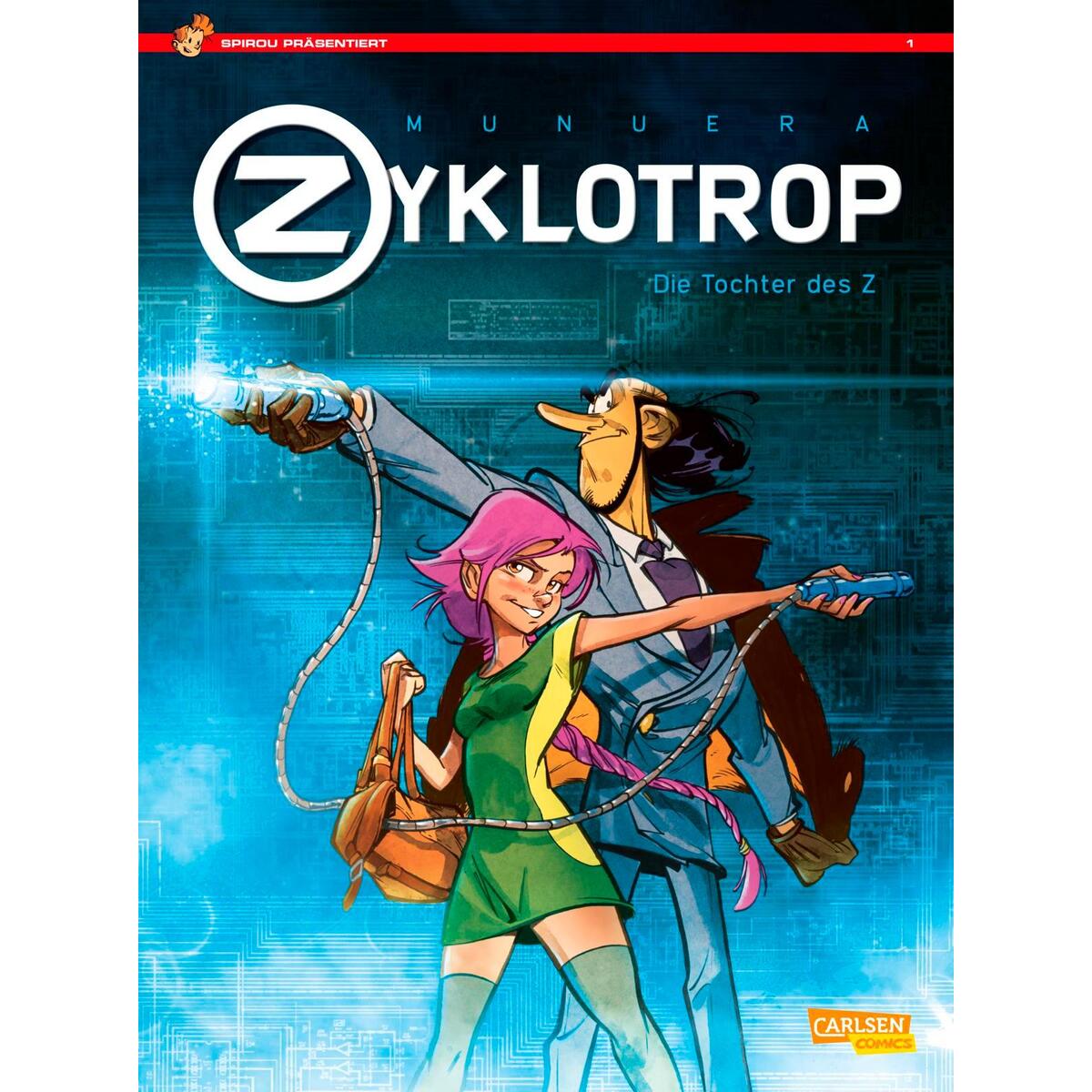 Spirou präsentiert 1: Zyklotrop I: Die Tochter des Z von Carlsen Verlag GmbH