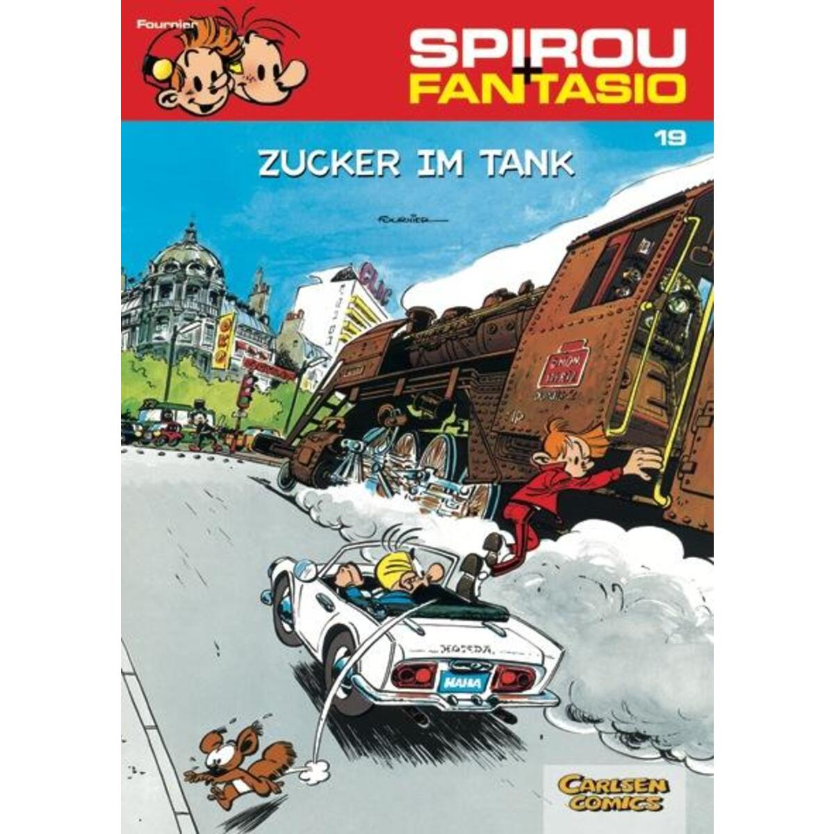 Spirou und Fantasio 19. Zucker im Tank Spirou und Fantasio 19. Zucker im Tank von Carlsen Verlag GmbH