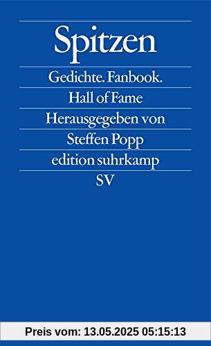 Spitzen: Die besten deutschsprachigen Gedichte nach 2000 (edition suhrkamp)