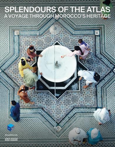 Splendours of the Atlas: A Voyage Through Morocco's Heritage von Silvana