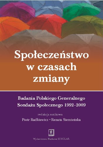 Społeczeństwo w czasach zmiany: Badania PGSS 1992-2009 Społeczeństwo w czasach zmiany: Badania PGSS 1992-2009 von Scholar