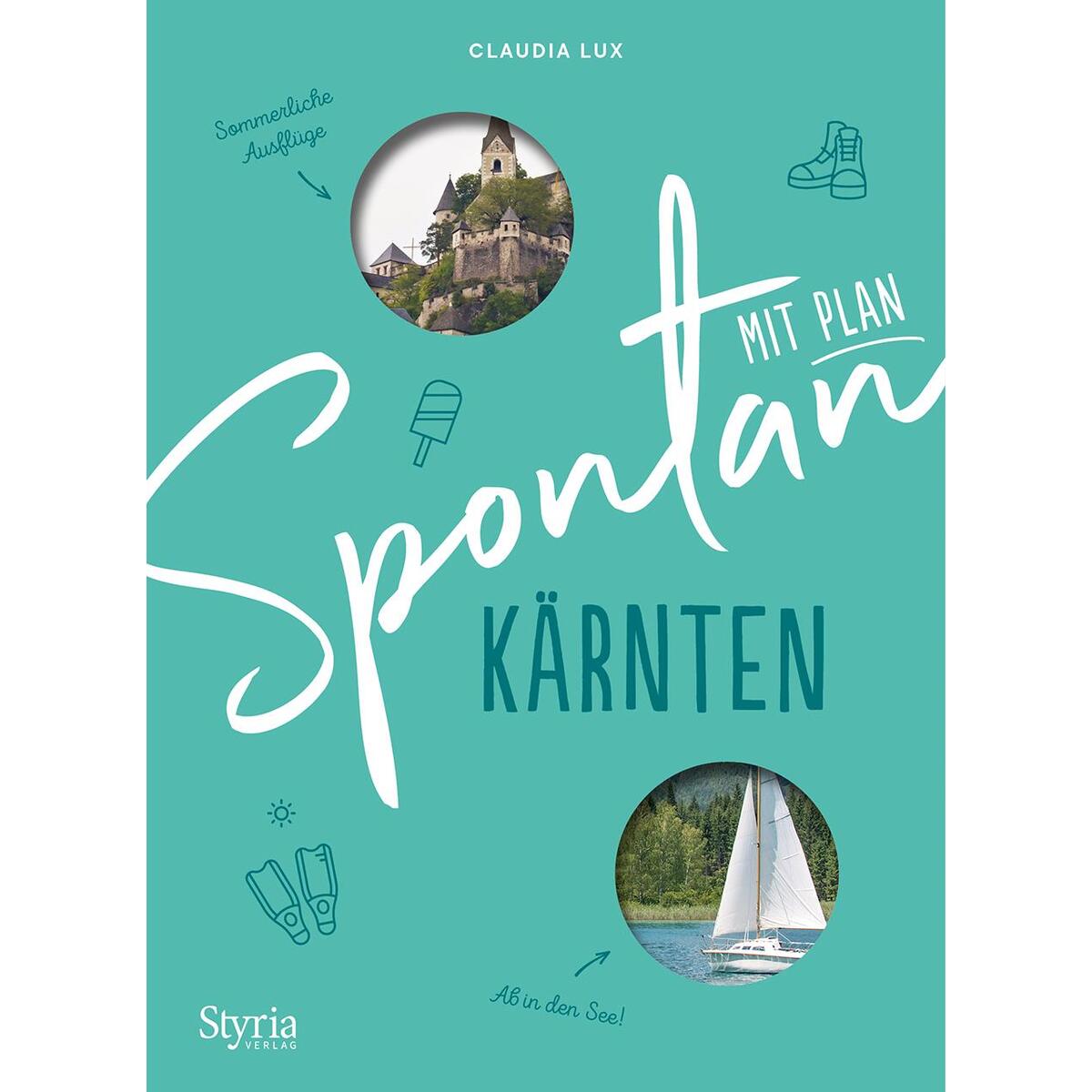 Spontan mit Plan - Kärnten von Styria  Verlag