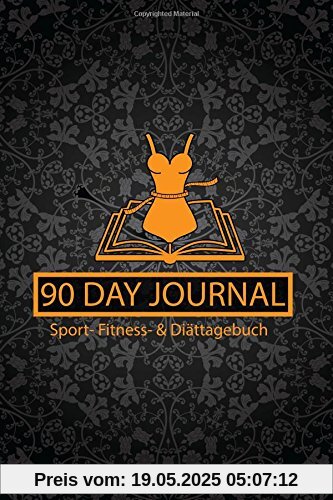 Sport, Fitness & Diät Tagebuch: Das Ernährungs- und Sporttagebuch zum Ausfüllen und Abnehmen + 90 Tage + Motivationsspruch für Jeden Tag + E-Book: 14 beste Methoden dauerhaft Sport zu treiben