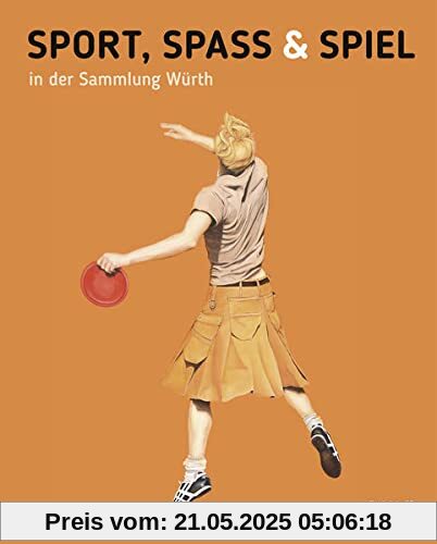Sport, Spass und Spiel in der Sammlung Würth