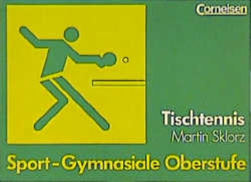 Sport - Gymnasiale Oberstufe: Tischtennis: Schülerbuch Sport - Gymnasiale Oberstufe: Tischtennis: Schülerbuch von Cornelsen Scriptor
