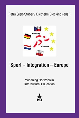 Sport - Integration - Europe: Widening Horizons in Intercultural Education von Schneider Hohengehren