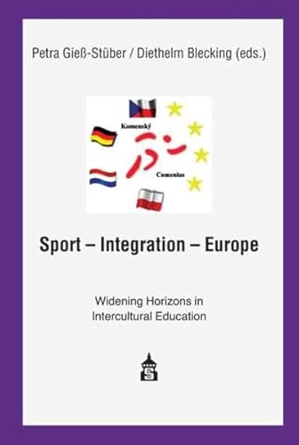 Sport - Integration - Europe: Widening Horizons in Intercultural Education