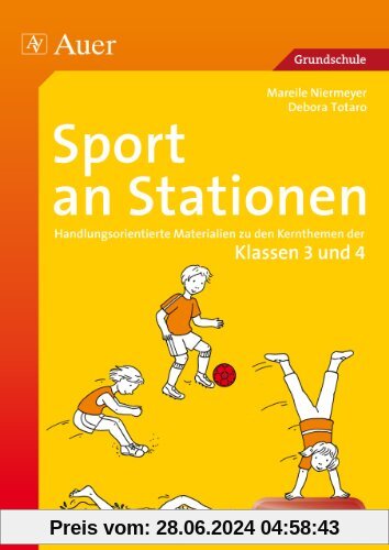 Sport an Stationen 3/4: Handlungsorientierte Materialien zu den Kernthemen der Klassen 3 und 4