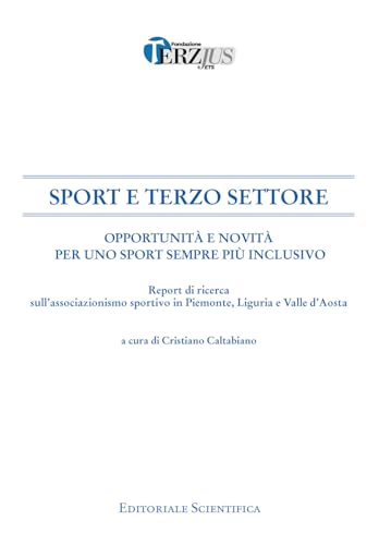 Sport e terzo settore. Opportunità e novità per uno sport sempre più inclusivo (Quaderni di Terzjus) von Editoriale Scientifica