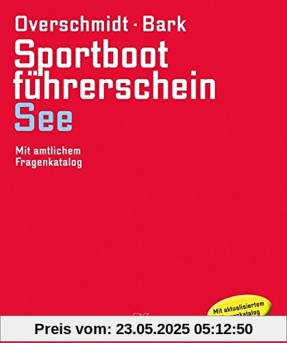 Sportbootführerschein See: Mit amtlichem Fragenkatalog