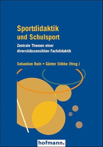Sportdidaktik und Schulsport: Zentrale Themen einer diversitätssensiblen Fachdidaktik