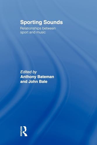 Sporting Sounds: Relationships Between Sport and Music