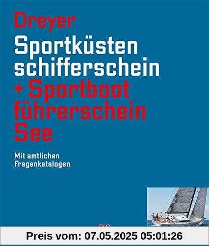 Sportküstenschifferschein & Sportbootführerschein See: Mit amtlichen Fragenkatalogen / Mit SKS Prüfungsstoff Sportküstenschifferschein & Sportbootführerschein See: Mit amtlichen Fragenkatalogen / Mit SKS Prüfungsstoff
