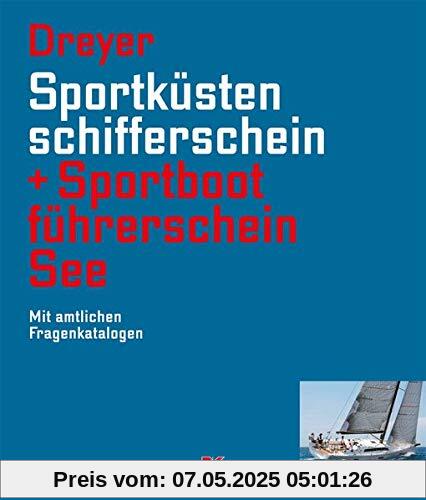 Sportküstenschifferschein & Sportbootführerschein See: Mit amtlichen Fragenkatalogen / Mit SKS Prüfungsstoff