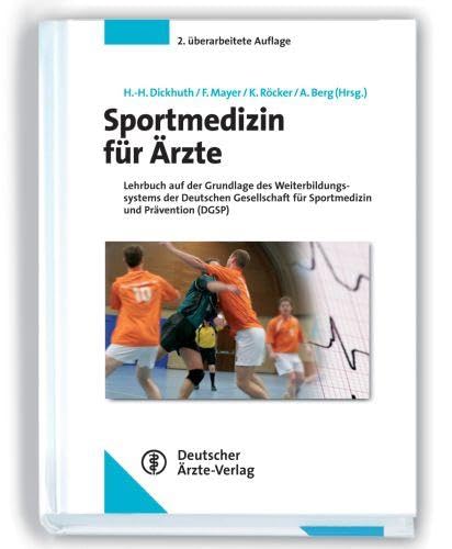 Sportmedizin für Ärzte: Lehrbuch auf der Grundlage des Weiterbildungssystems der Deutschen Gesellschaft für Sportmedizin und Prävention (DGSP) von Deutscher Aerzte Verlag