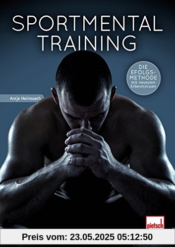 Sportmentaltraining: Mit einem Vorwort von Oliver Kahn