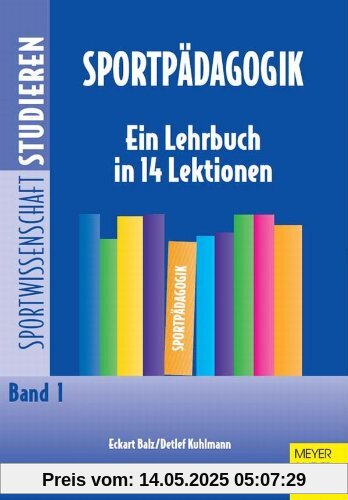 Sportpädagogik: Ein Lehrbuch in 14 Lektionen