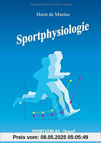 Sportphysiologie: Bearb. v. Hermann Heck und Ulrich Bartmus Sportphysiologie: Bearb. v. Hermann Heck und Ulrich Bartmus