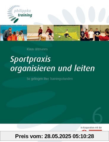 Sportpraxis organisieren und leiten