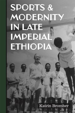 Sports & Modernity in Late Imperial Ethiopia von James Currey