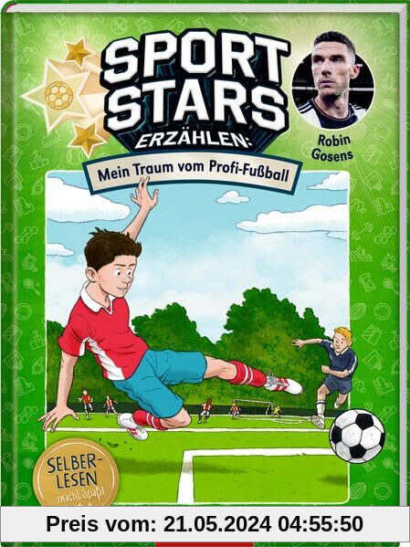 Sportstars erzählen (Leseanfänger, Bd. 1): Mein Traum vom Profi-Fußball (Sportstars erzählen, 1, Band 1)