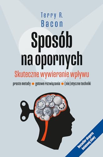 Sposób na opornych: Skuteczne wywieranie wpływu Sposób na opornych: Skuteczne wywieranie wpływu von Alma-Press
