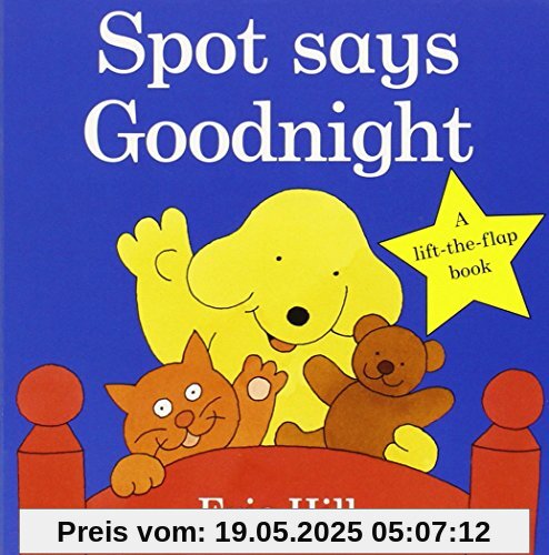 Spot Says Goodnight (Spot - Original Lift The Flap)